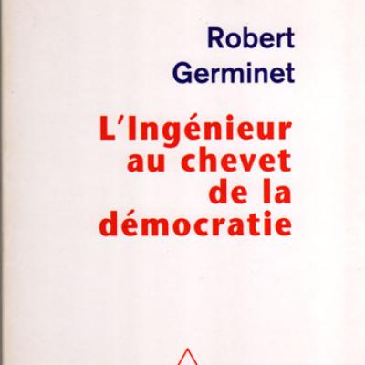 L'ingénieur au service de la démocratie par Robert Germinet