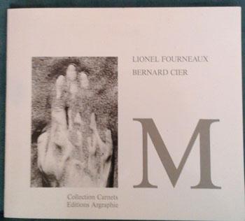 Fourneaux L et Cier B. M Collection Carnets Editions Argraphie