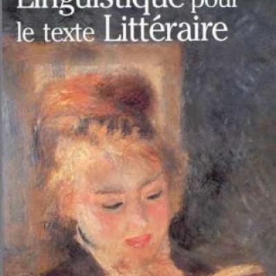 Dominique Maingueneau Linguistique pour le texte littéraire