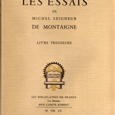 Les essais de Montaigne. Les bibliolatres de France. Série complète en trois volumes