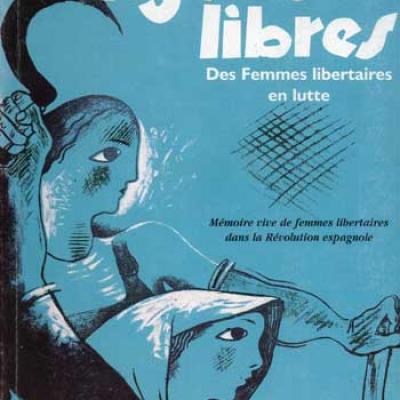 Mujeres libres Des femmes libertaires en lutte