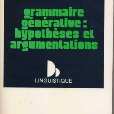 Grammaire générative : Hypothèses et argumentations par Christian Nique