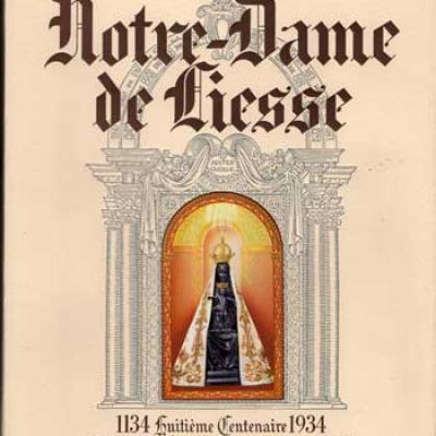 Notre-Dame de Liesse Huitième centenaire 1134-1934