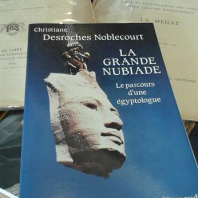 Desroches Noblecourt C. La Grande Nubiade Le parcours d'une égyptologue