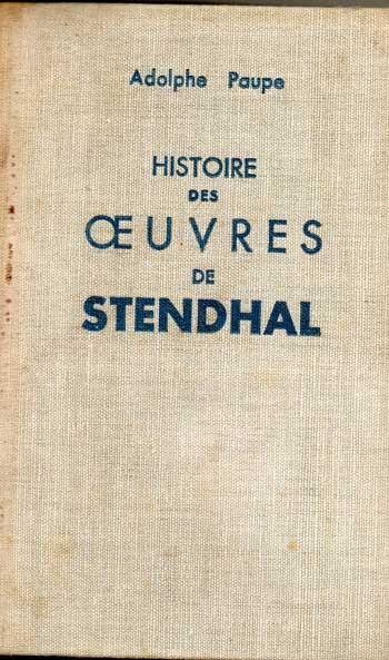 Histoire des oeuvres de Stendhal par Adolphe Paupe