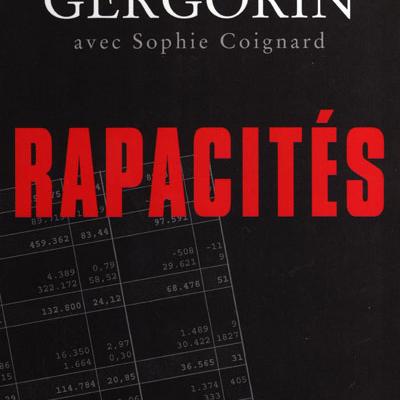 Rapacités par Jean-Louis Gergorin et Sophie Coignard