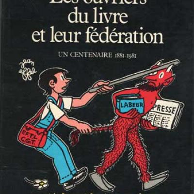 Les ouvriers du livre et leur fédération par Madeleine Rebérioux