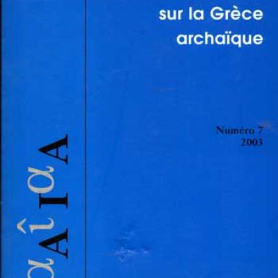 Collectif Revue interdisciplinaire sur la Grèce archaïque Numéro 7