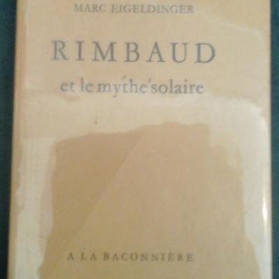 Eigeldinger Marc Rimbaud et le mythe solaire