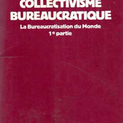 Rizzi Bruno L'U.R.S.S : Collectivisme bureaucratique La bureaucratisation du Monde 1ere partie