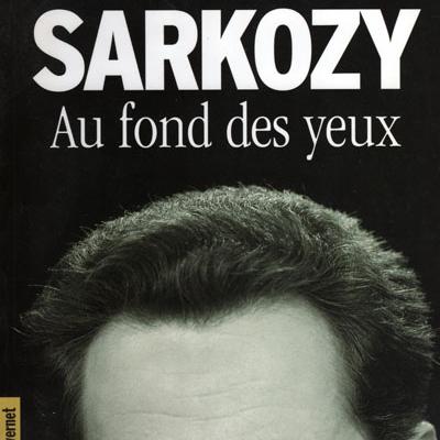 Sarkozy au fond des yeux par Nicolas Domenach