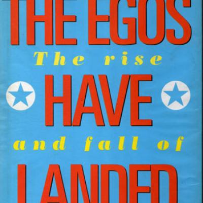 The Egos Have Landed by Angus Finney