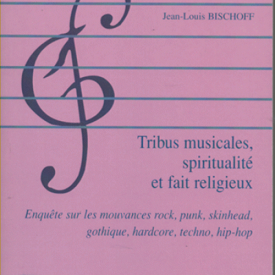 Bischoff J.L. Tribus musicales, spiritualité et fait religieux