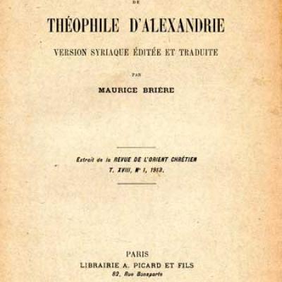 Brière Maurice présente Une Homélie de Théophile d'Alexandrie Version syriaque éditée et traduite