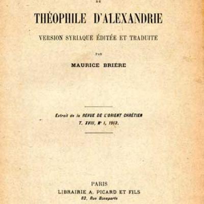 Brière Maurice présente Une Homélie de Théophile d'Alexandrie Version syriaque éditée et traduite