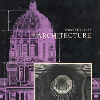 Vocabulaire de l'architecture. Complet en deux volumes