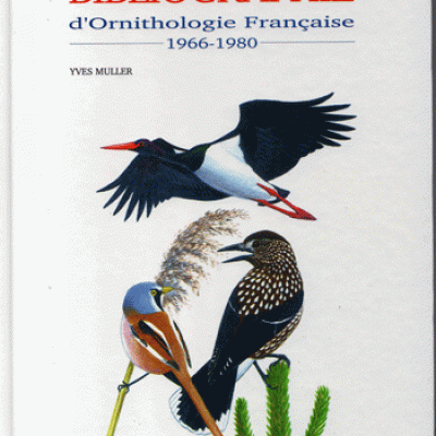 Bibliographie d'ornithologie française 1966-1980 par Yves Muller